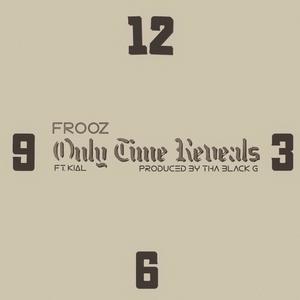 Only Time Reveals (Frooz|feat. Kial)