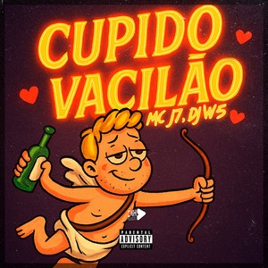 Cupido Vacilão (Explicit)