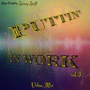 Puttin' In Work Vol 3 Urban Mix