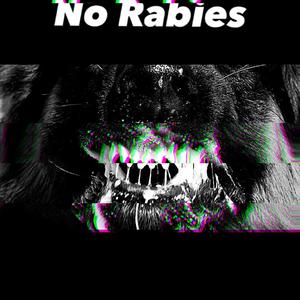 No Rabies (Explicit)