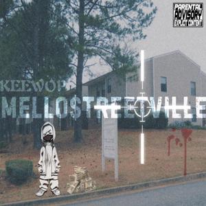 MelloStreetVille (Explicit)