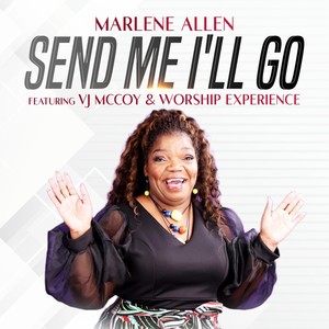 Send Me I'll Go (feat. VJ McCoy & Worship Experience)