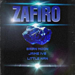 Zafiro (feat. Little Nan & Jaime Vs Ubeese) [Explicit]