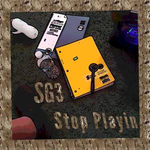 Stop Playin (Explicit)