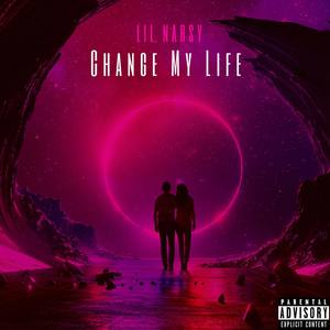 Change My Life (Explicit)