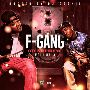 F Gang Or Nothing 3