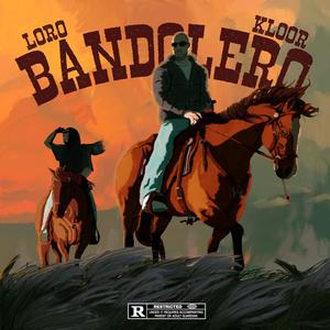 Bandolero (feat. Kloor) [Explicit]