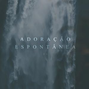 Adoração Espontânea 01