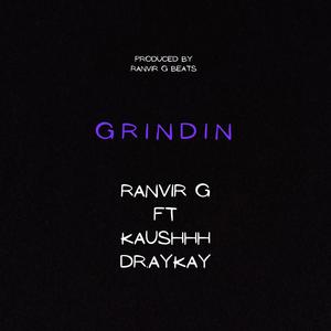 Grindin (feat. kaushhhh & dr aykay)