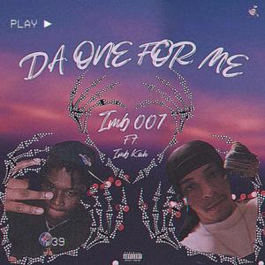 Da One for Me (feat. IMB Kah) [Explicit]