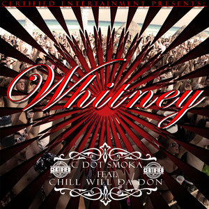 Whitney(feat. Chill Will da Don) (Explicit)