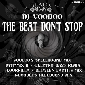 The Beat Don't Stop (DJ Voodoo Spellbound Mix)