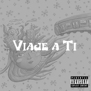 Viaje a Ti (Explicit)