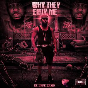 Why they envy me (Explicit)