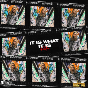 It Is What It Is (Explicit)