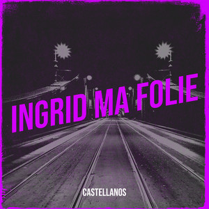 Ingrid ma folie