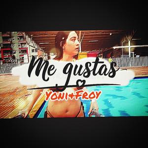 Me Gustas
