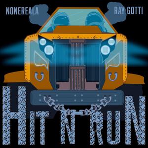 Hit N Run (feat. Ray Gotti) [Explicit]