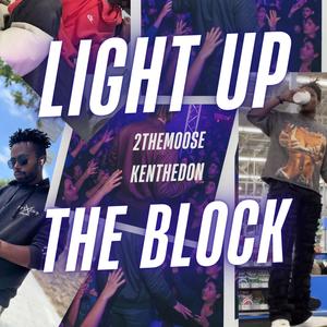 light up the block (Explicit)