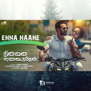 Enna Naane (From "Ninnai Saranadainthen")