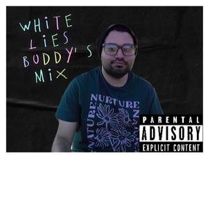 White Lies (Buddy's Mix|Explicit)