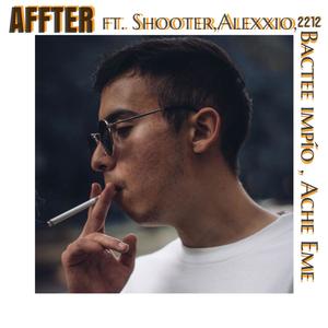 AFTER(feat. Ache Eme, Shooter, Bactee Impi, Alexxio & CUERVOS CREW) (Explicit)