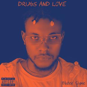 Drugs and Love (Explicit)