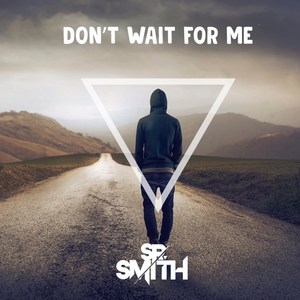 Don't Wait For Me