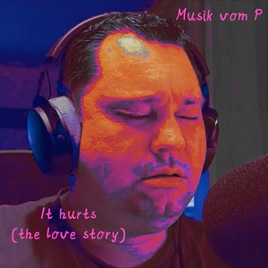 It Hurts (The Love Story)