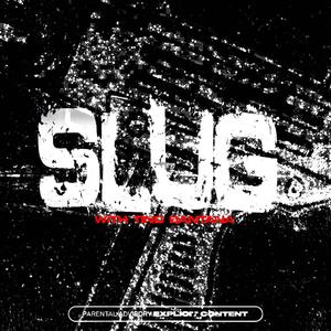 SLUG! (feat. Tino Santana) [Explicit]