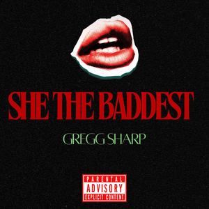 She The Baddest (Explicit)