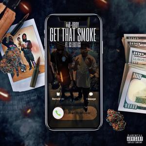 Get That Smoke (feat. 448 Dboy) (Explicit)