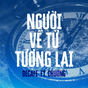 Người Về Từ Tương Lai (Ft Chường)