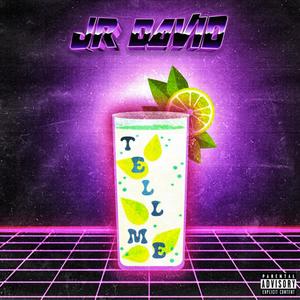 Tell Me (feat. JP Real $hit) [Explicit]