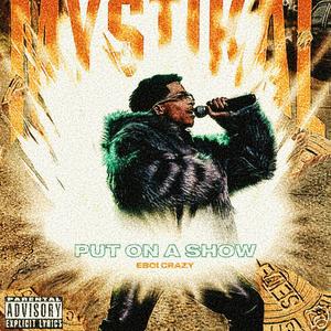 Put On A Show (Explicit)