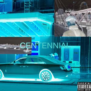 CENTENNIAL (Explicit)