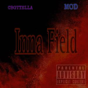 Inna field freestyle (feat. TheOfficialMod) [Explicit]