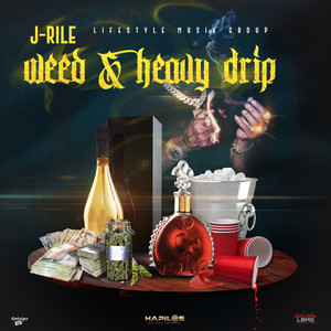 Weed & Heavy Drip