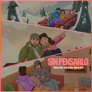 Sin Pensarlo (feat. Mono 574) (Explicit)