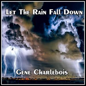 Let The Rain Fall Down