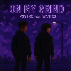 On my grind (feat. iwantxo) (Explicit)