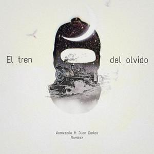 El Tren Del Olvido (feat. Juan Carlos Ramírez)