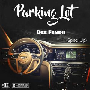 Parking Lot (Sped Up) [Explicit]