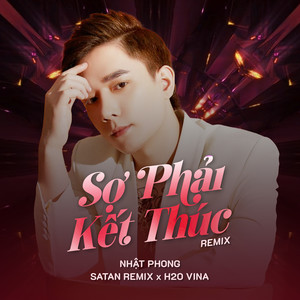Sợ Phải Kết Thúc (Remix)