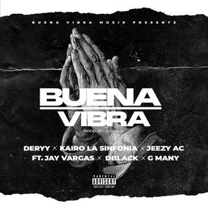 Buena Vibra (feat. Jay Vargas, DBlack & G Many) (Explicit)