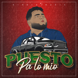 Puesto Pa Lo Mio (Explicit)