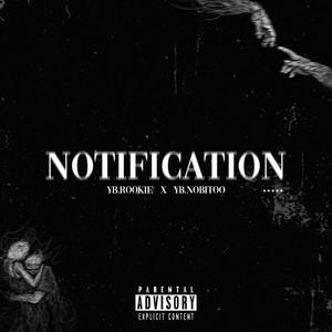 NOTIFICATION (feat. yb.nobitoo) [Explicit]