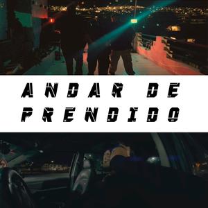Andar de prendido (Explicit)