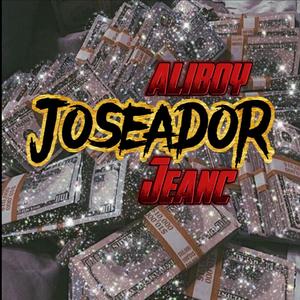 Joseador (feat. aliboy) (Explicit)