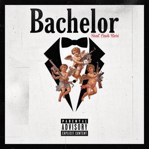 Bachelor (feat. Cash Rari) [Explicit]